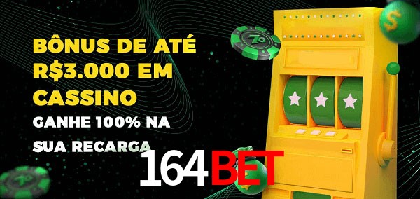 164Bet melhor bônus de depósito